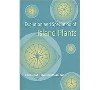 Evolution and Speciation of Island Plants
