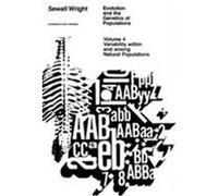 Evolution and the Genetics of Populations Sewall Wright (Auteur)