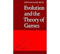 Evolution and the Theory of Games John M. Smith (Auteur)