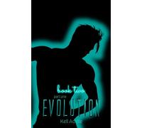 Evolution - Book Two - Part One EVOLUTION, #2 - Kell Adelle - Kell Adelle - ebook (ePub) - Livre