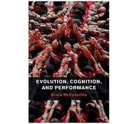 Evolution, Cognition, And Performance