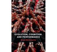 Evolution, Cognition, and Performance - [Version Originale] Bruce Mcconachie (Auteur)