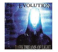Evolution - Dark Dreams Of Light