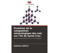 Évolution de la composition minéralogique des sols sur l'île de Santa Cruz: Étude d'une toposequence de sol aux Galápagos