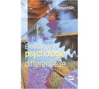 Évolution de la psychologie différentielle Maurice Reuchlin (Auteur)