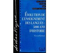 Evolution de l'enseignement des langues - 5000 ans d'histoire Claude Germain (Auteur), Thierry Lancien (Collection dirigée par)