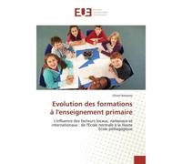 Evolution des formations à l'enseignement primaire - Olivier Bolomey - Universitaires Europeennes - broché - Livre