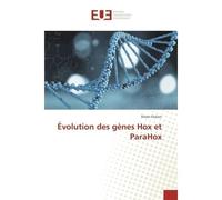 Évolution des gènes Hox et ParaHox - Silvan Oulion - Universitaires Europeennes - broché - Etude