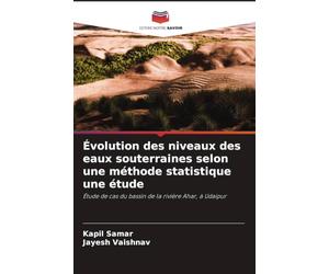 Évolution des niveaux des eaux souterraines selon une méthode statistique une étude: Étude de cas du bassin de la rivière Ahar, à Udaipur