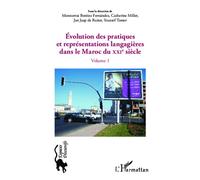 Evolution des pratiques et représentations langagières dans le Maroc du XXIè siècle (Volume 1) - Catherine Miller - L'harmattan - broché - Essai