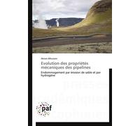 Evolution des propriétés mécaniques des pipelines - ALHUSSEIN-A - P.academiques Francophones - broché - Etude