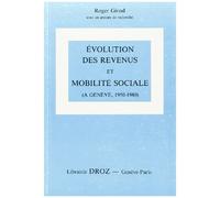 Evolution Des Revenus Et Mobilite Sociale (A Genève 1950-1980)
