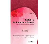 Evolution du statut de la femm Quelle contribution de l'Islam ? - J. Badaoui - Iqra Eds - broché - Etude