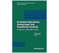 Evolution Equations, Semigroups And Functional Analysis