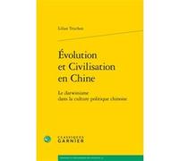 Évolution et Civilisation en Chine Lilian Truchon (Auteur), Bernard Joly (Collection dirigée par), Vincent Jullien (Collection dirigée par)