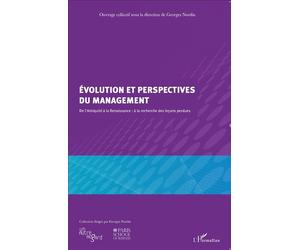 Evolution et perspectives du management De l'Antiquité à la Renaissance : à la recherche des leçons perdues - Georges Nurdin - L'harmattan - broché - Etude