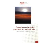 Evolution et revolution culturelle de l'Homme noir Un changement radical est-il possible? - Kamanda - Universitaires Europeennes - broché - Essai