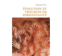 Évolution et troubles de personnalité - Dragoslav Miric - Mardaga - broché - Etude