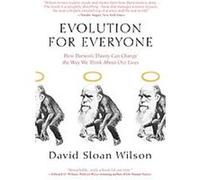 Evolution for Everyone David Sloan Wilson (Auteur)