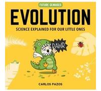 Evolution for Smart Kids: A Little Scientist's Guide to the Origins of Life (Volume 2)