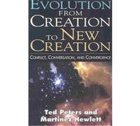 Evolution from Creation to New Creation Martinez Hewlett, Ted Peters (Auteur)