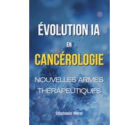 Évolution IA en Cancérologie: Nouvelles Armes Thérapeutiques