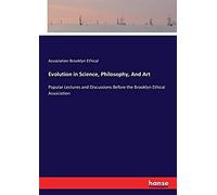 Evolution In Science, Philosophy, And Art