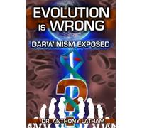 Evolution is Wrong: Darwinism Exposed
