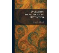 Evolution, Knowledge and Revelation
