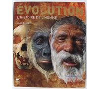 Evolution: L'histoire de l'homme