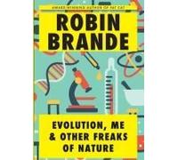 Evolution, Me & Other Freaks Of Nature