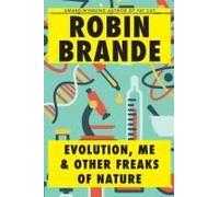 Evolution, Me & Other Freaks Of Nature
