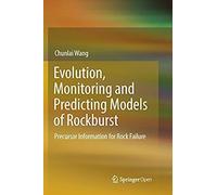 Evolution, Monitoring And Predicting Models Of Rockburst
