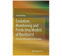 Evolution, Monitoring And Predicting Models Of Rockburst