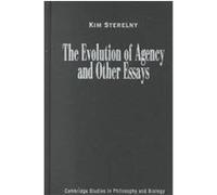 Evolution of Agency and Other Essays, Cambridge Studies in Philosophy and Biology Kim Sterelny (Auteur)