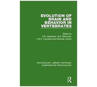 Evolution Of Brain And Behavior In Vertebrates (Psychology Library Editions: Comparative Psychology)