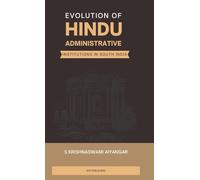 Evolution Of Hindu Administrative Institutions In South India