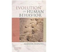Evolution of Human Behavior Agustin Fuentes (Auteur)