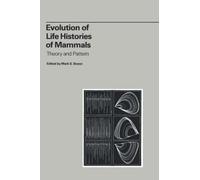 Evolution Of Life Histories Of Mammals