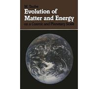 Evolution Of Matter And Energy On A Cosmic And Planetary Scale