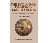 Evolution of money and payments: from commodity to digital
