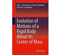 Evolution Of Motions Of A Rigid Body About Its Center Of Mass