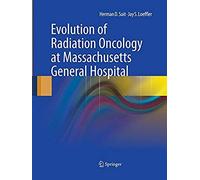 Evolution Of Radiation Oncology At Massachusetts General Hospital