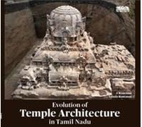 EVOLUTION OF TEMPLE ARCHITECTURE IN TAMIL NADU