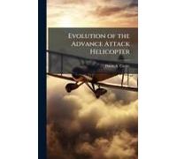 Evolution Of The Advance Attack Helicopter