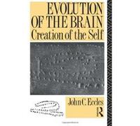 Evolution of the Brain John C. Eccles (Auteur)