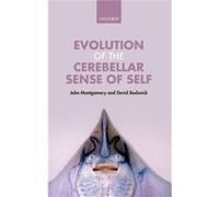 Evolution of the Cerebellar Sense of Self - Bodznick David Professor at Wesleyan University former Dean of Science and Mathematics Professor of Biology an Bodznick David Professor at Wesleyan Universi