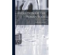 Evolution Of The Human Foot