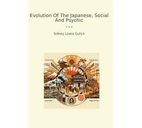 Evolution Of The Japanese, Social And Psychic
