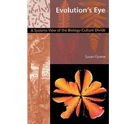 Evolution’s Eye: A Systems View of the Biology-Culture Divide